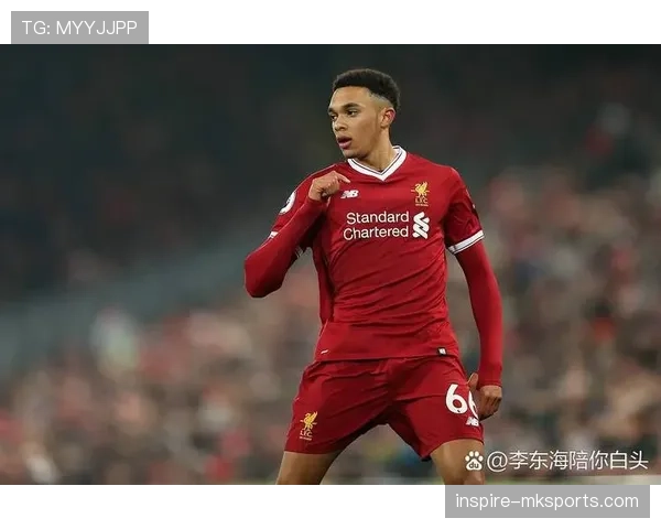 特伦特·亚历山大-阿诺德：攻强守弱争议解析